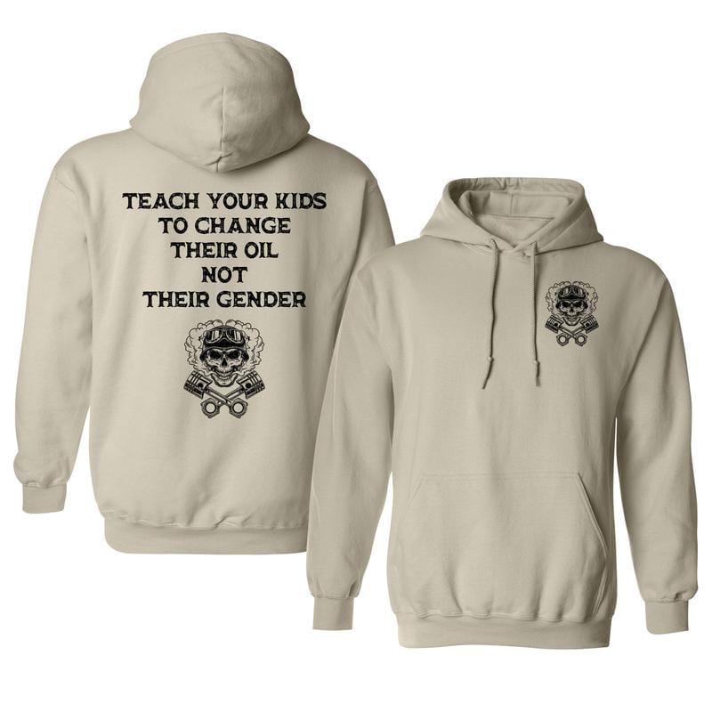 Teach Your Kids To Change Their Oil Not Their Gender Bold Statement Hoodie, Printed Graphic Hoodie, Daily Casual Cotton Menswear
