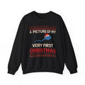 A Picture Of My Very First Christmas Unisex Heavy Blend™ Crewneck Sweatshirt - Santa Hat - Ugly Sweater - Funny - Gift for Men and Women