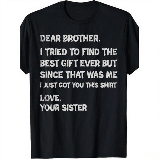 Retro funny fathers day gift t shirt for brother dear brother i to find ever sibling  cotton crew neck tee  text casual casual menswear gift glossy gifts for brothers