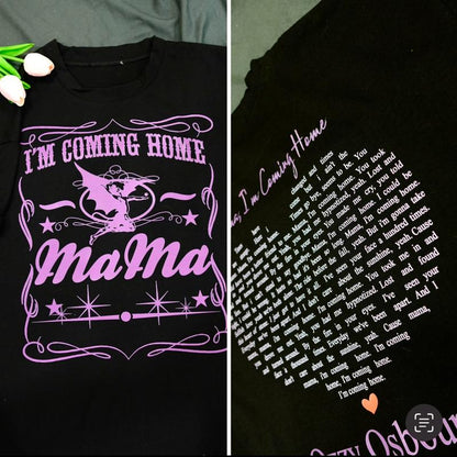 Mama, I’m Coming Home Twoside Lyric Tee, Hoodie