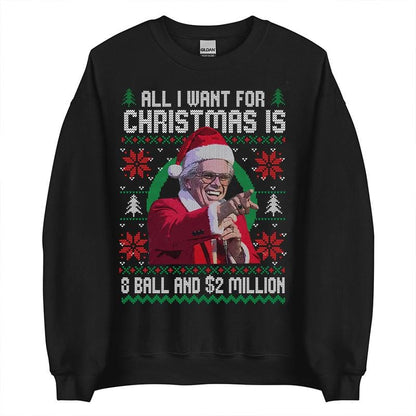 Baby Billy All I Want For Christmas Is A 8-Ball And 2 Million Christmas Sweatshirt , Funny Uncle Baby Billy Ugly Christmas Sweater, The Righteous Gemstones Christmas