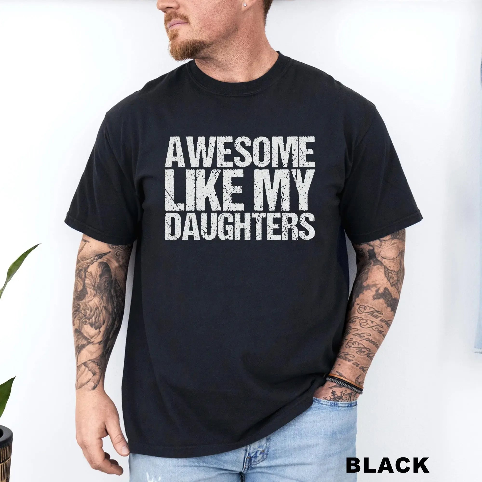 Comfort Colors Awesome Like My Daughters Shirt Funny Father's Day Gift for Dad Tee