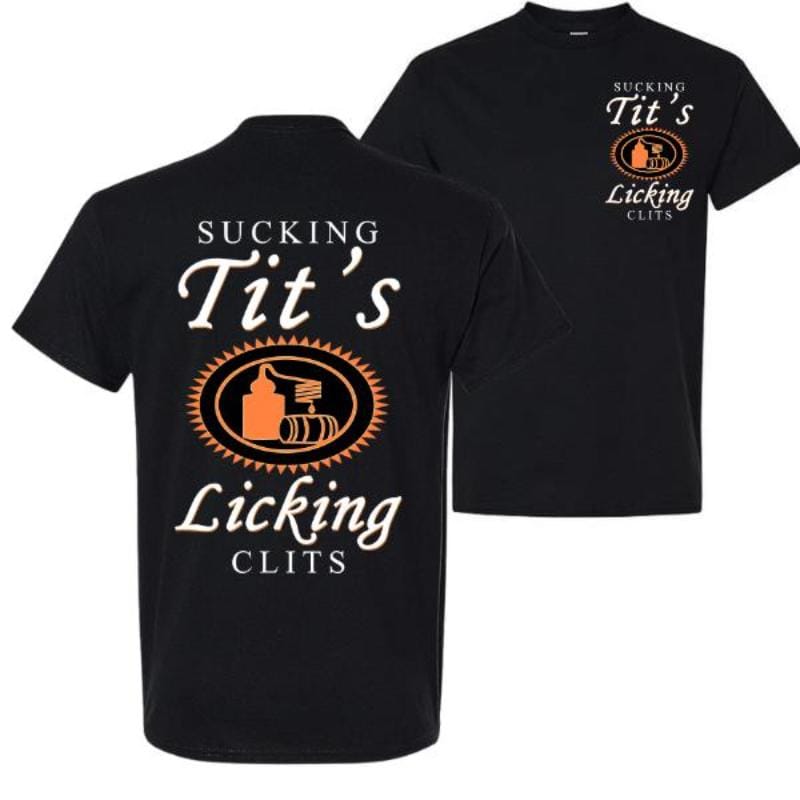 Sucking T and Licking C Funny Tito Drinking Humor Party T-Shirt