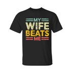 „Meine Frau schlägt mich“-Shirt, lustiges Pärchen-T-Shirt, witziges Geschenk für ihn, Muttertags-Shirt, Unisex-T-Shirt 
