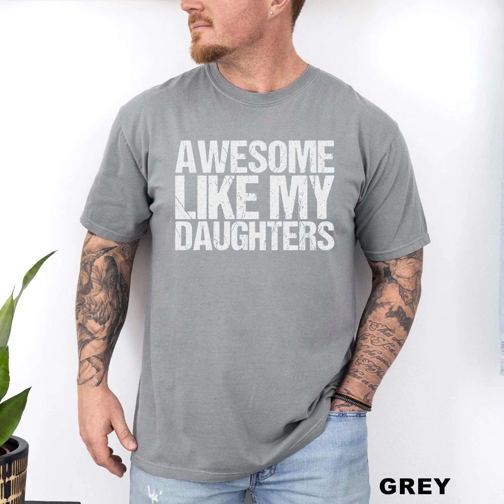 Comfort Colors Awesome Like My Daughters Shirt Funny Father's Day Gift for Dad Tee