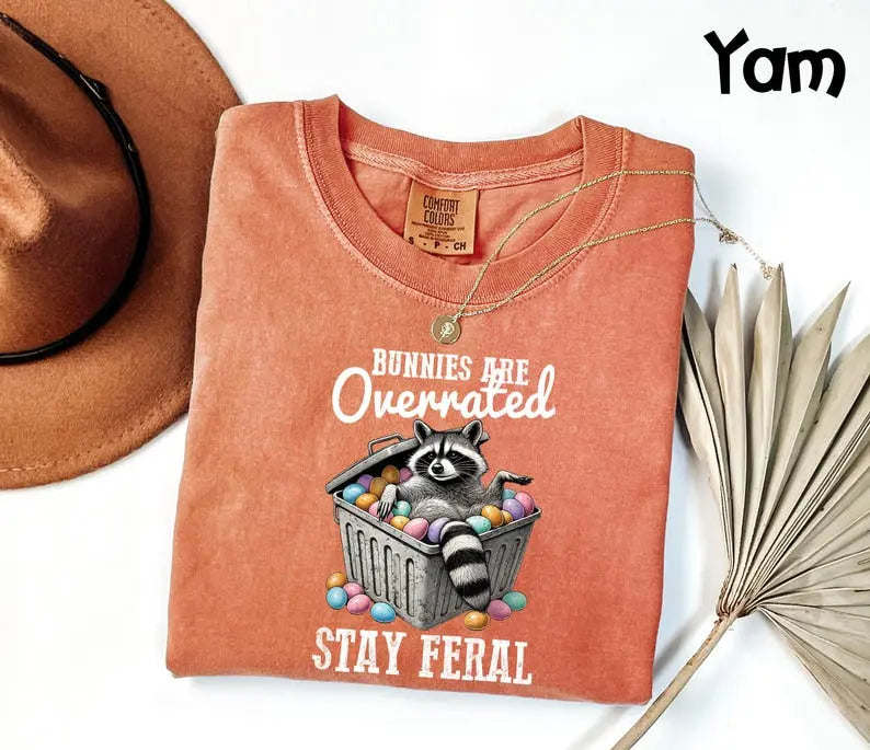 Comfort Colors Funny Easter TShirt, Stay Feral Tee, Sarcastic Raccoon T-Shirt, Bunnies Are Overrated Holiday Top, Feral Easter Gift