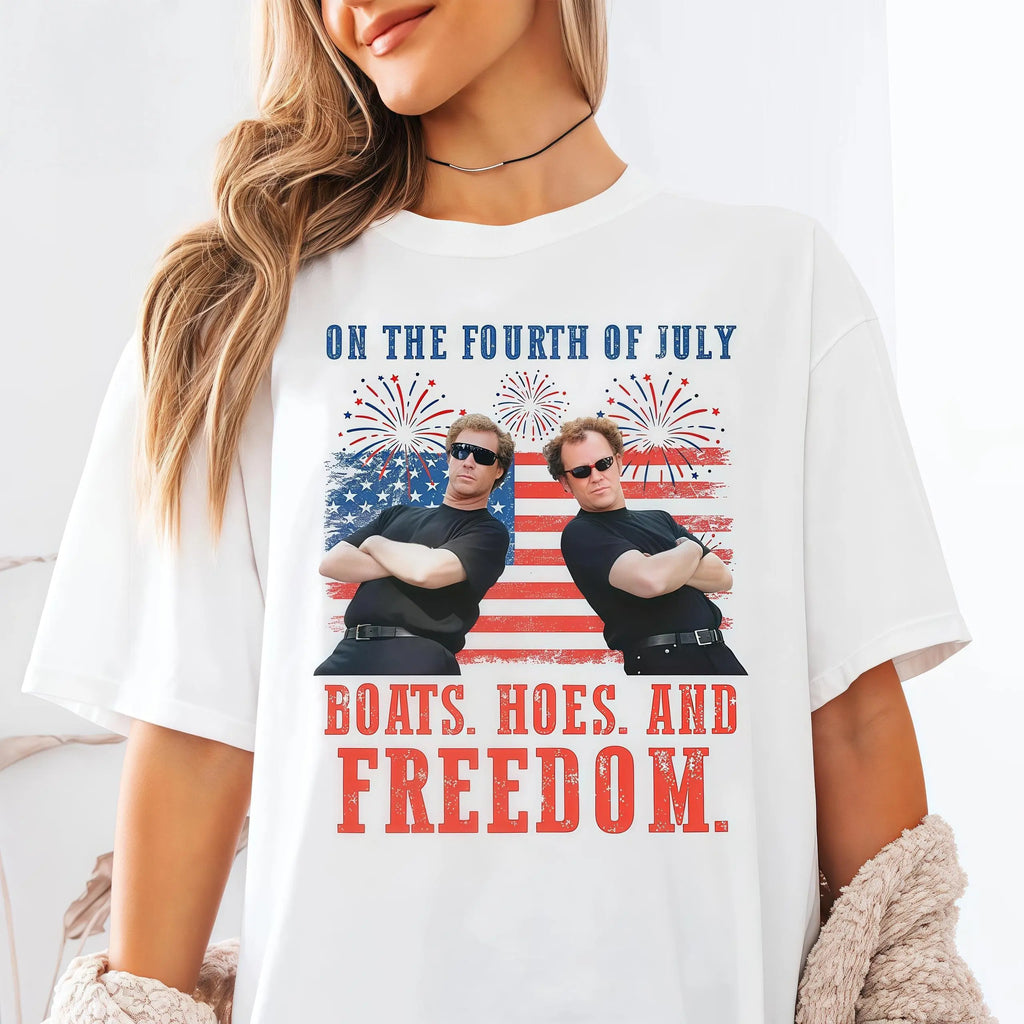 On the Fourth Of July Boats Hoes And Freedom Parody Step Brothers Shirt , Step Brothers T Shirt , Funny 4th Of July Shirt