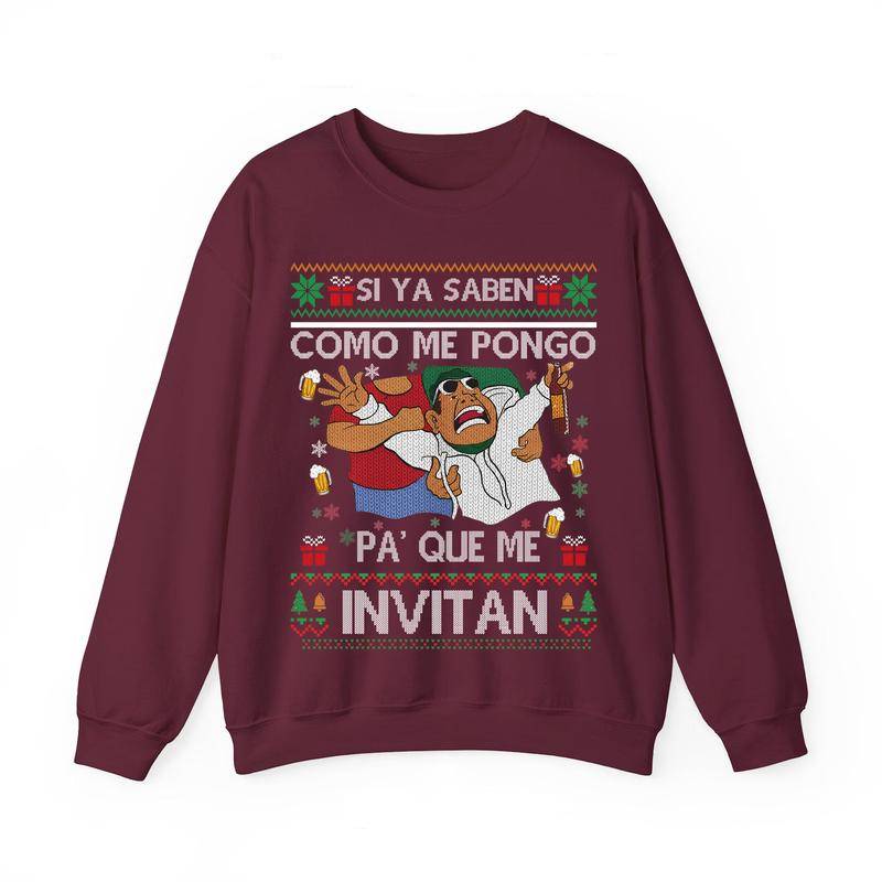 Si Ya Saben Cómo Me Pongo, Pa’ Qué Me Invitan - Mexican Beer Party Ugly Christmas Sweater | Funny Fiesta Drinking Shirt | Si Ya Saben Meme Holiday Outfit for Men Women