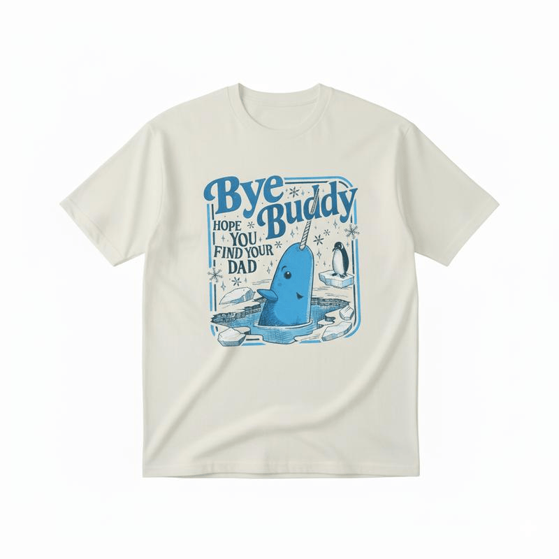 100% cotton tee Bye Pal Hope You Find Your Dad T-tshirt, Bnddy Narwhal Xmas T Shirt, Christmas Classic Movie Crewneck, Whale Festive Gift 5IWZK Graphic tee