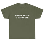 Daddy Needs A Guinness Shirt - Funny St. Patrick's Day Tee Perfect St. Paddys Day Gift for Dad | Daddy Needs A Guinness Funny Graphic Tee, Shortsleeve, basic tops, Fabric Cotton, Women's Top, Menswear Top, Gifs, Streetwear