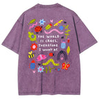 The World Is Cruel Therefore I Won't Be Graphic T-Shirt, Vintage Washed Style Tee, Cute Bugs & Sarcastic Quote Print