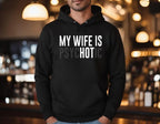 Sweatshirt „Meine Frau ist psychotisch“, lustiges Geschenk für Ehemänner, humorvoller Herrenpullover, Jahrestagsgeschenk für ihn, Valentinstags-Hoodie 
