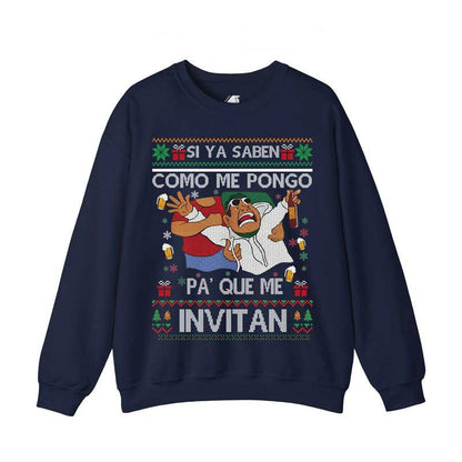 Si Ya Saben Cómo Me Pongo, Pa’ Qué Me Invitan - Mexican Beer Party Ugly Christmas Sweater | Funny Fiesta Drinking Shirt | Si Ya Saben Meme Holiday Outfit for Men Women