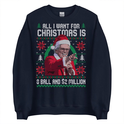 Baby Billy All I Want For Christmas Is A 8-Ball And 2 Million Christmas Sweatshirt , Funny Uncle Baby Billy Ugly Christmas Sweater, The Righteous Gemstones Christmas
