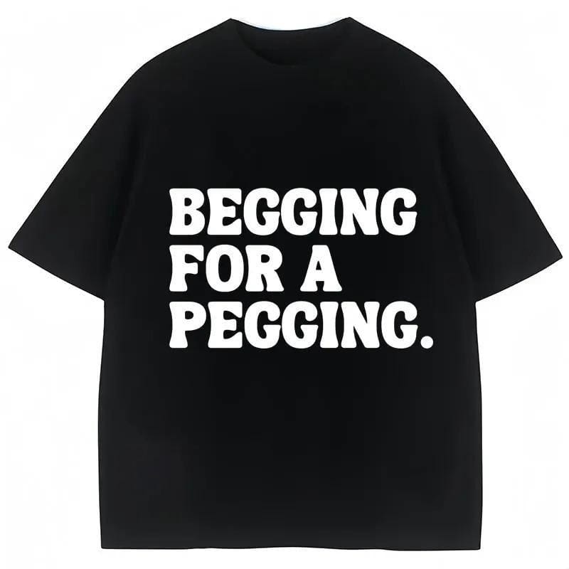 Betteln um einen Analverkehr – Lustiges T-Shirt mit Buchstabenprint – Frühling/Sommer – Weiche Baumwolle – Oversized-Schnitt – Lässiges Streetwear-Shirt – Unisex 