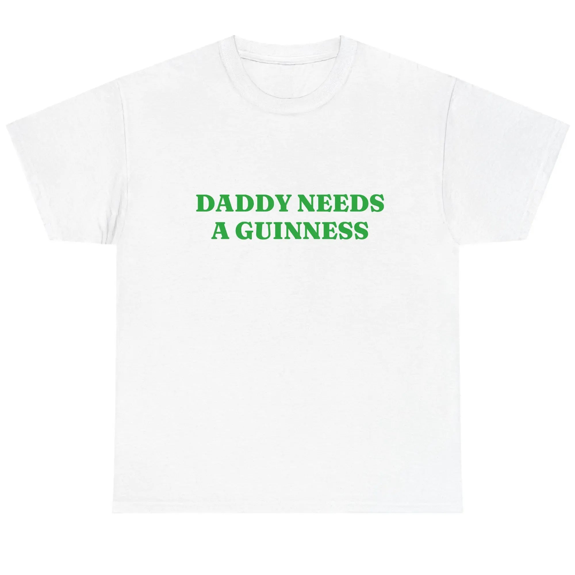 Daddy Needs A Guinness Shirt - Funny St. Patrick's Day Tee Perfect St. Paddys Day Gift for Dad | Daddy Needs A Guinness Funny Graphic Tee, Shortsleeve, basic tops, Fabric Cotton, Women's Top, Menswear Top, Gifs, Streetwear