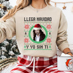 Llega Navidad Y Yo Sin Ti Sweatshirt, Funny Spanish Christmas Sweater, Latino Holiday Gift, Camisa De Navidad , Marco Antonio Solis Shirt, Christmas Ugly Sweater, Gift for Man and Womens