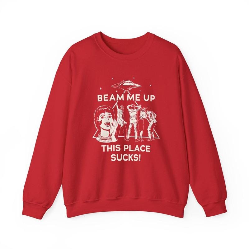 „Beam Me Up This Place Sucks“-Sweatshirt, Stranger-Sweatshirt, Retro-Zitat über Alien-UFO-Entführung 