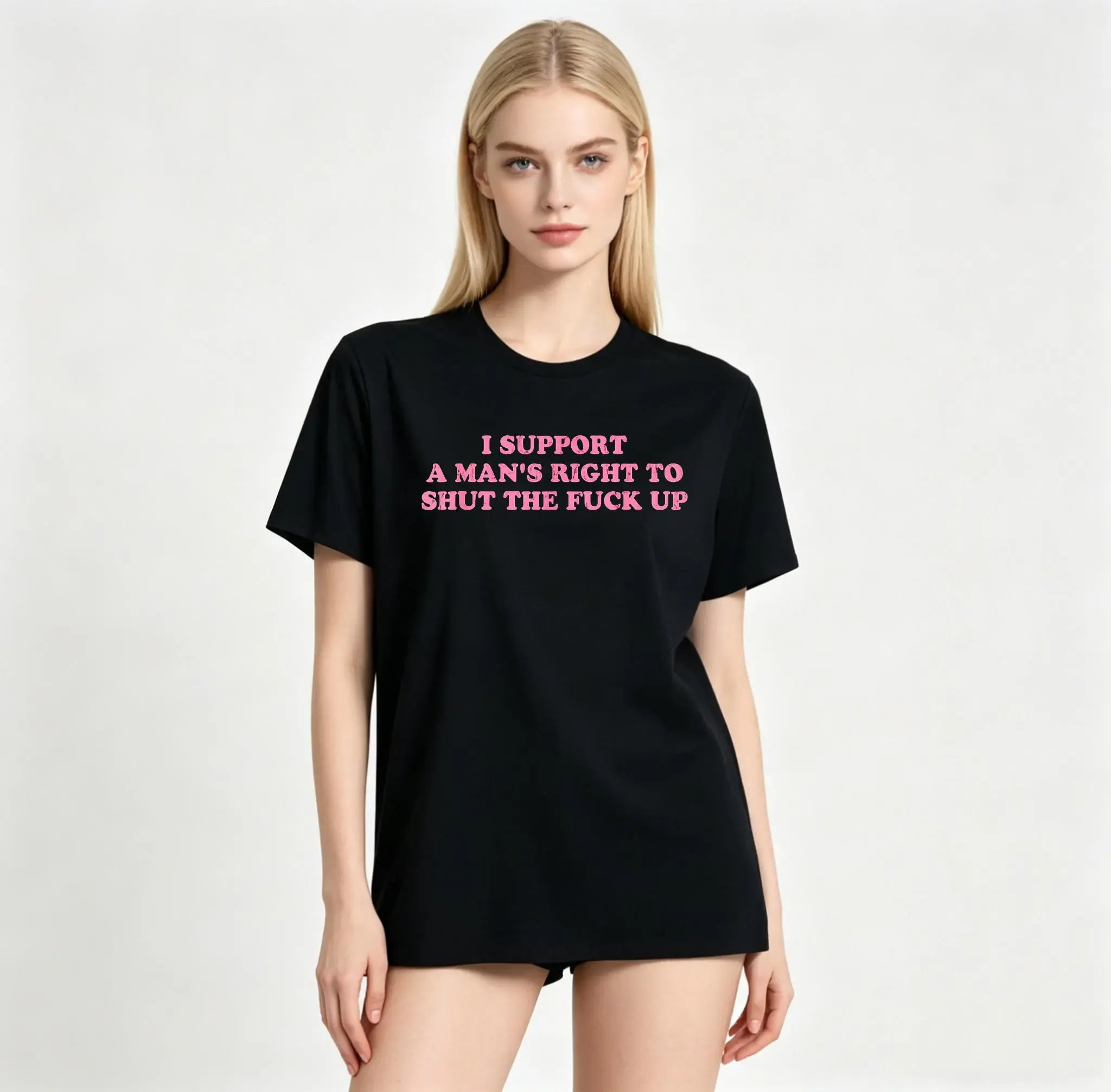 Cotton Unisex I Support A Man's Right To Shut The Fuck Up T-Shirt