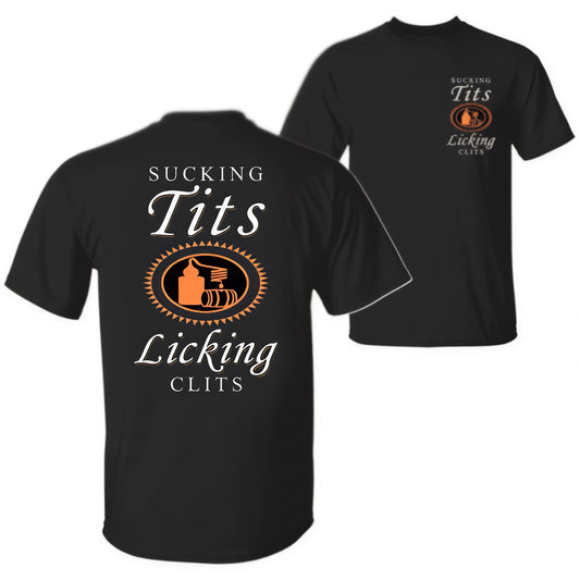 Sucking T and Licking C Funny Titos Drinking Humor Party T-shirt