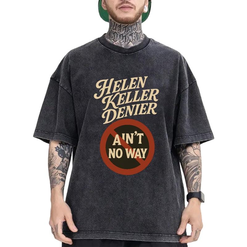 Vintage Washed Black T - shirt with Cream "Helen Keller Denier" Text and Red "Ain't No Way" Prohibition Symbol