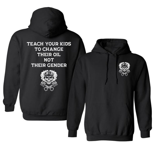 Teach Your Kids To Change Their Oil Not Their Gender Bold Statement Hoodie, Printed Graphic Hoodie, Daily Casual Cotton Menswear