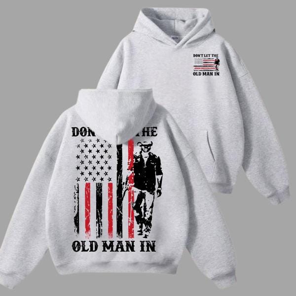 Don't Let the Old Man In Hoodie