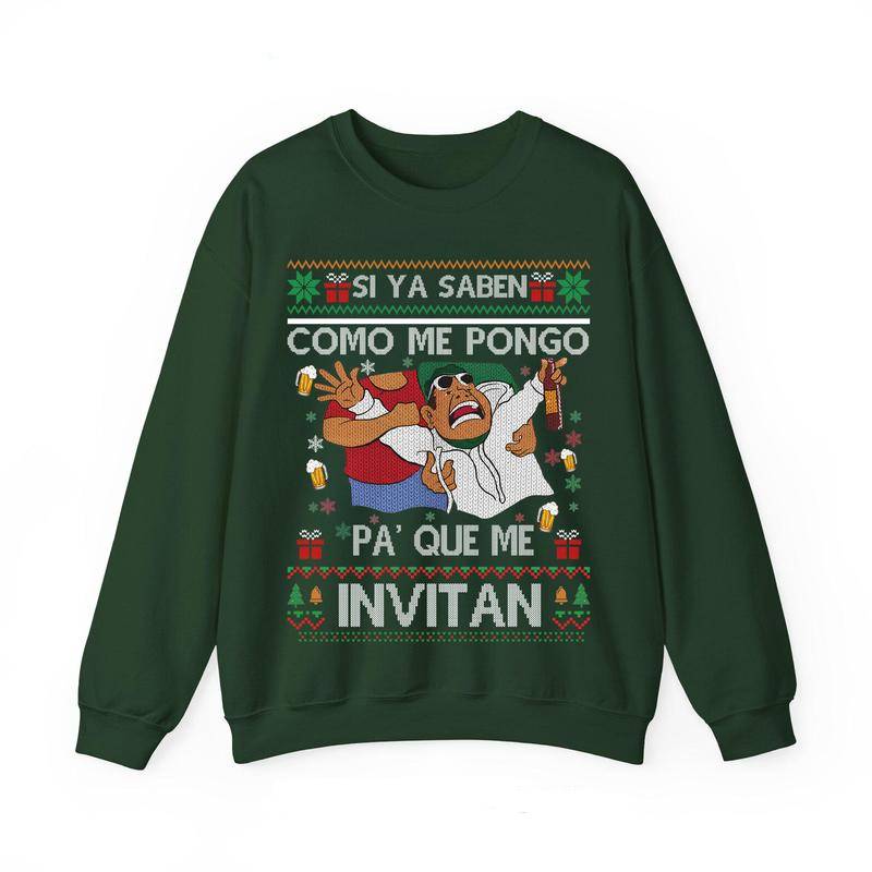 Si Ya Saben Cómo Me Pongo, Pa’ Qué Me Invitan - Mexican Beer Party Ugly Christmas Sweater | Funny Fiesta Drinking Shirt | Si Ya Saben Meme Holiday Outfit for Men Women