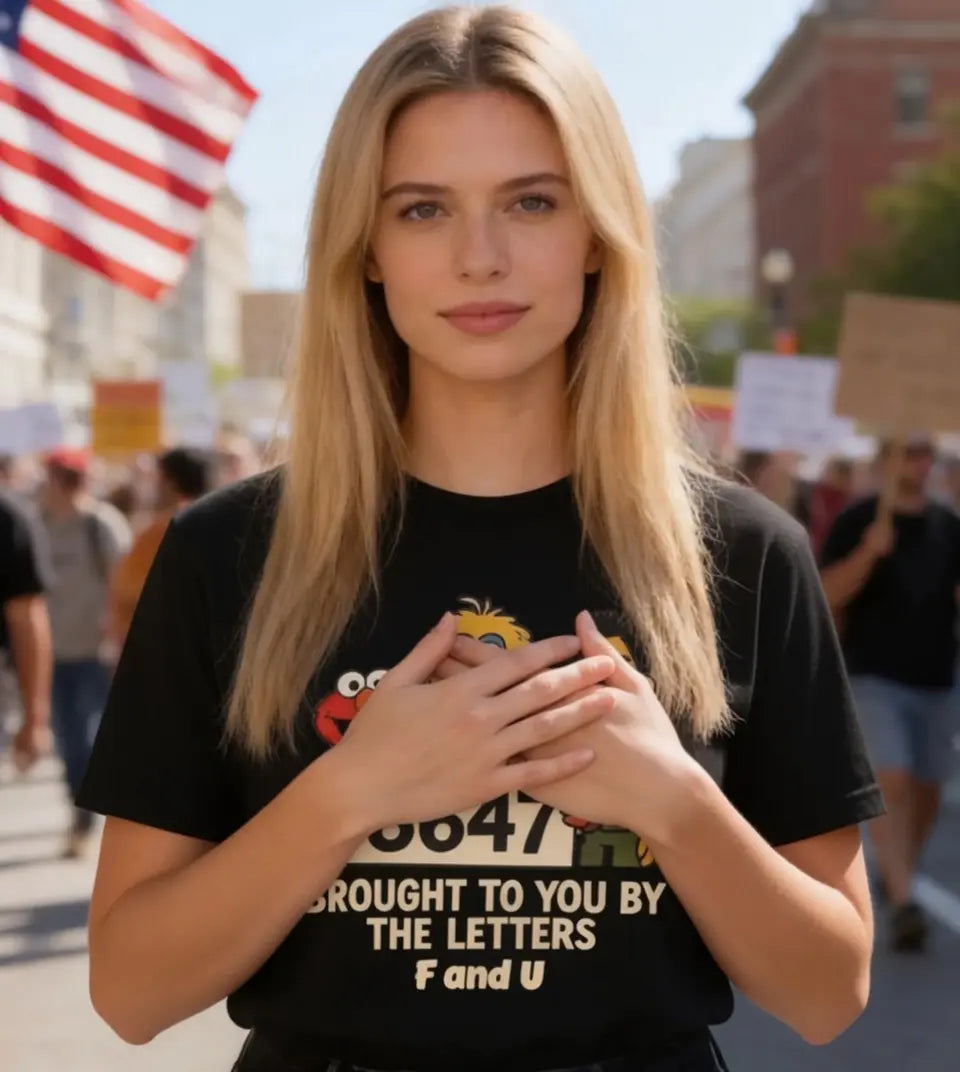 8647 T-shirt, Protest Shirt, Brought To You By the Letter F and U Tee, Unisex Graphic Cotton Top