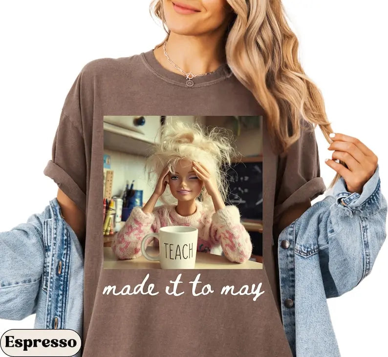 Comfort Colors Last Day of School Teacher Doll Face Meme Shirt, Funny End of Year Graphic Tee, “Made It to May” Summer Break T-Shirt for Teachers