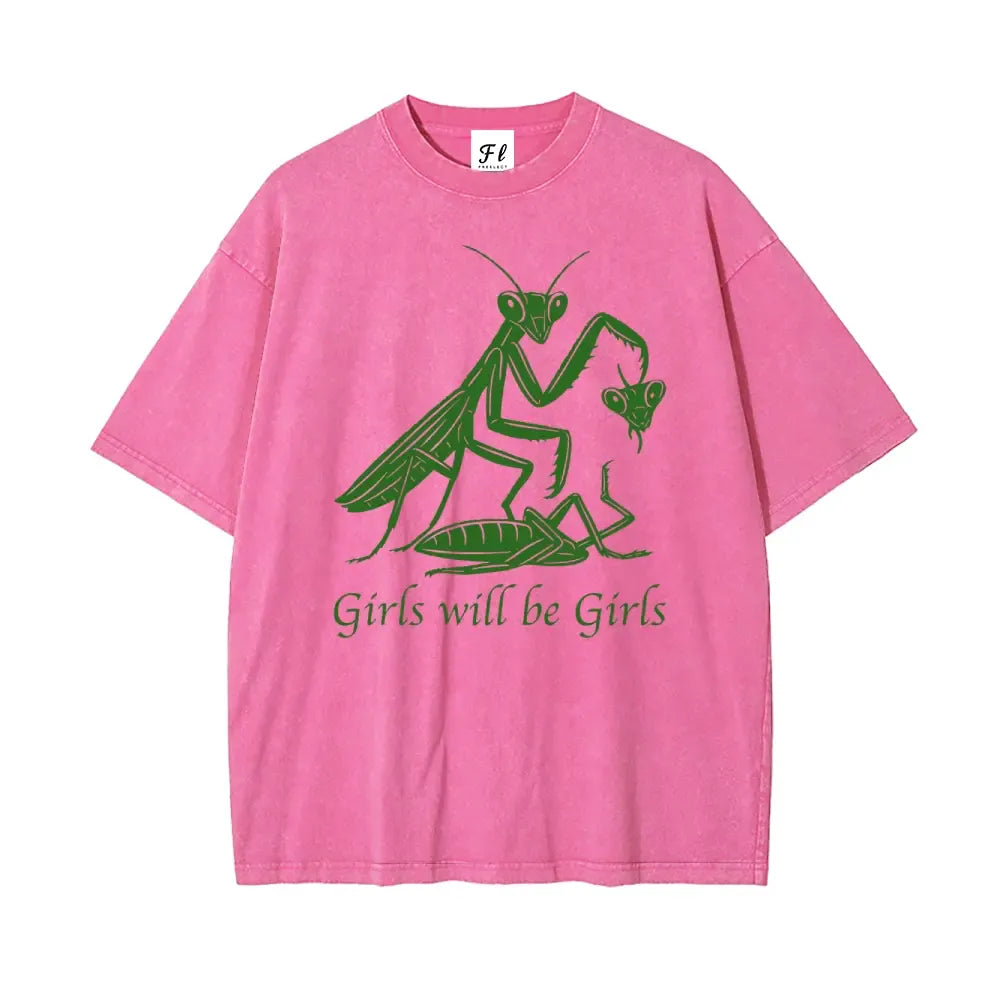 Girls Will Be Girls Oversize Unisex Washed T-Shirt