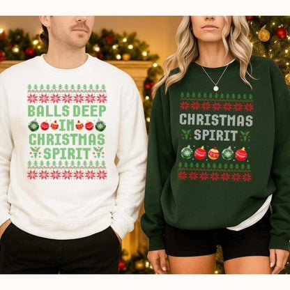 Funny Couples Christmas Sweatshirt, Christmas Spirit Couple Sweatshirts, Funny Ugly Christmas Sweater, Balls Deep in Christmas Spirit Jumper, Matching Adult Humor Holiday Gifts