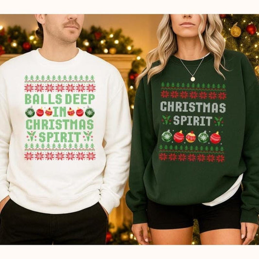 Funny Couples Christmas Sweatshirt, Christmas Spirit Couple Sweatshirts, Funny Ugly Christmas Sweater, Balls Deep in Christmas Spirit Jumper, Matching Adult Humor Holiday Gifts