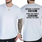 Imagine A Country So Great T-Shirt, Funny Graphics Shirt, Funny Republican Tee, Dad Gifts , Casual Menswear, For Men