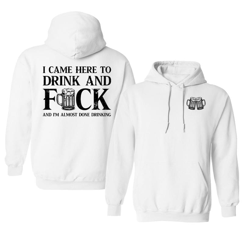 „Ich bin hier, um zu trinken und zu vögeln“-Hoodie, lustiges Trinkshirt, bedruckter Hoodie, lässige Herrenbekleidung aus Baumwolle 