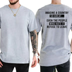 Imagine A Country So Great T-Shirt, Funny Graphics Shirt, Funny Republican Tee, Dad Gifts , Casual Menswear, For Men