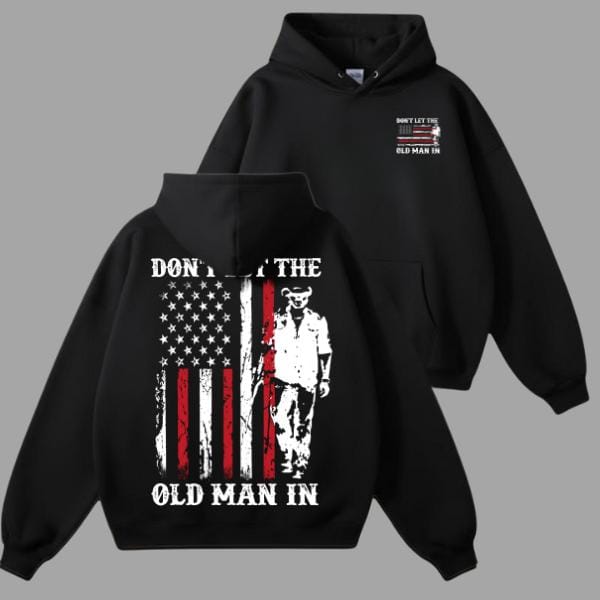 Don't Let the Old Man In Hoodie