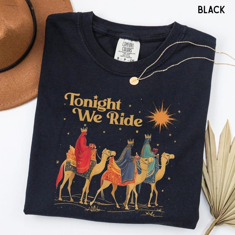 Comfort Colors® Retro Tonight We Ride Christmas Christian Quote T-Shirt, Three Wise Men Christian Shirt, Christmas Faith Gift, Xmas Gift