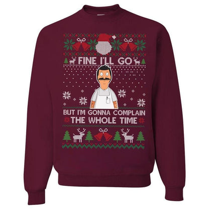 Fine I'll Go But I'm Gonna Complain The Whole Time Ugly Christmas Sweatshirt, Vintage Bob Belcher Shirt, Bob's Burgers Fan, Merry Christmas Hoodie