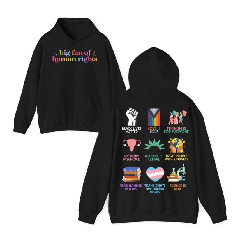Big fan of human rights Hoodie, Human Rights Hoodie，Sweatshirt，Washed Cotton T-shirt