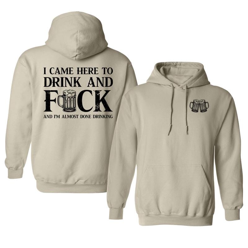„Ich bin hier, um zu trinken und zu vögeln“-Hoodie, lustiges Trinkshirt, bedruckter Hoodie, lässige Herrenbekleidung aus Baumwolle 