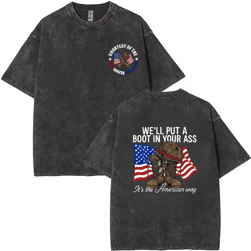 T - shirt with “WE'LL PUT A BOOT IN YOUR ASS” slogan, American flag & military boot graphic, front “CONTEST OF THE RED WHITE AND BLUE” design