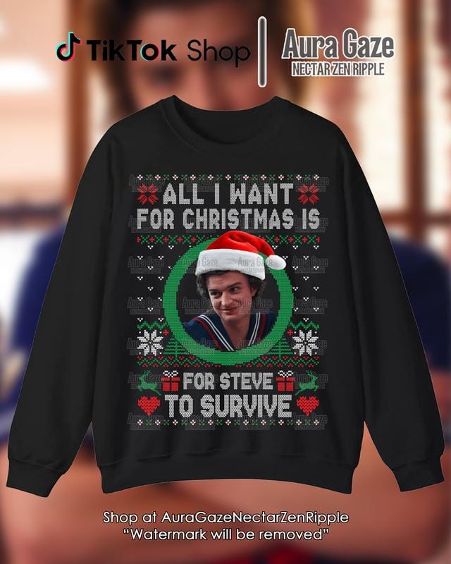 All I Want For Christmas Is Steve Harrington Unisex Sweatshirt For Fan, Stranger Thing Steve Harrington Retro Bootleg Shirt, Christmas Celebrity Crush