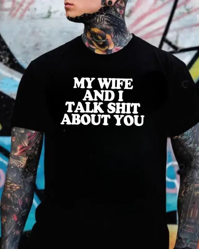 My Wife And I Talk Shit About You Funny Marriage Quote Hoodie