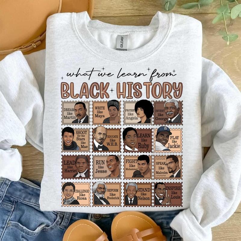 What We Learn From Black History Sweatshirt