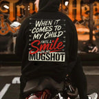 When It Comes To My Child I Will Smile In My Mugshot Shirt-Ver2
