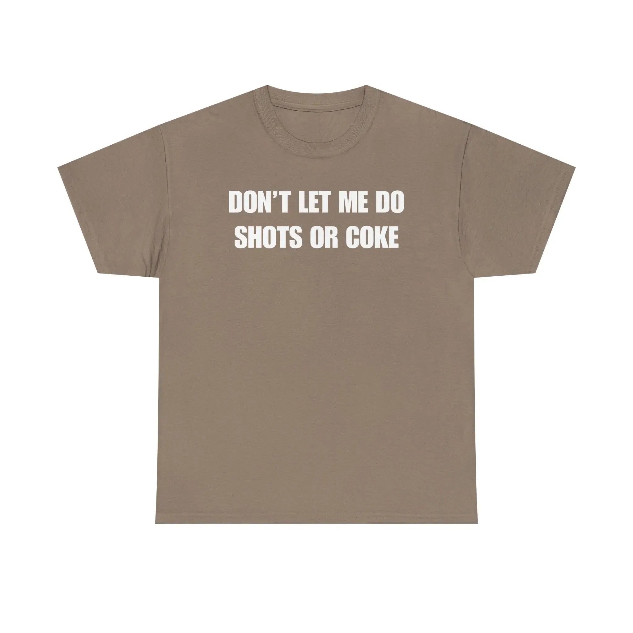 DON'T LET ME Unisex Heavy Cotton Tee - Shots - Funny Shirt - Alcohol - Bar - Gift for Men and Women