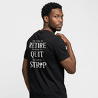 Too Young to Retire Too Broke to Quit to Fat.. Funny T-Shirt