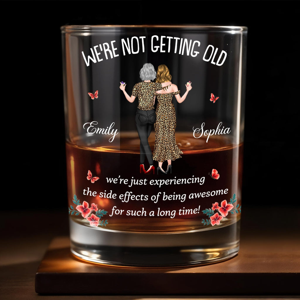 We're Not Getting Old, Personalized Whiskey Glass, Gift For Besties - 1