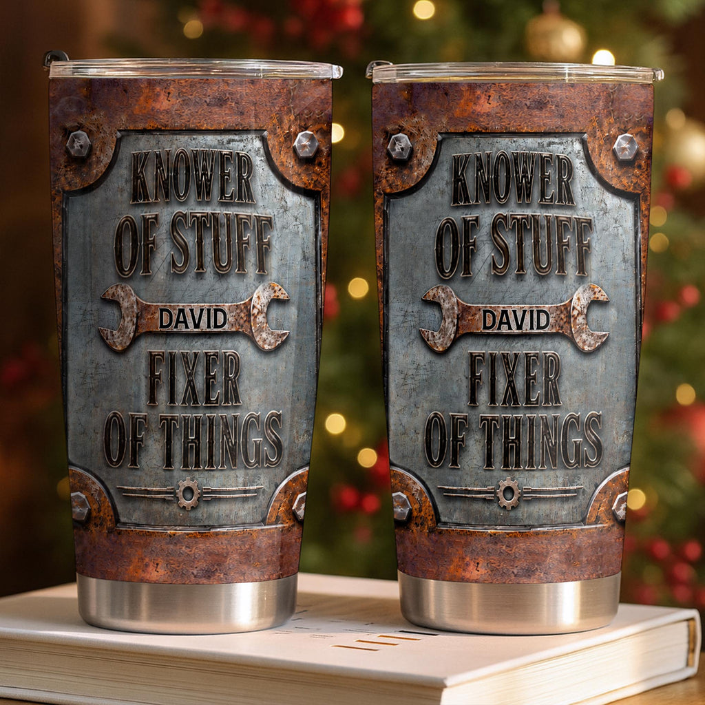 Knower Of Stuff Fixer Of Things, 20oz Tumbler, Gift For Dad And Fixers - 5